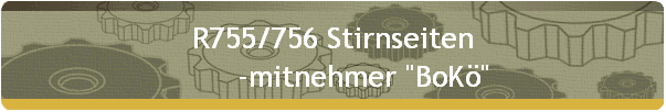 R755/756 Stirnseiten 
        -mitnehmer 