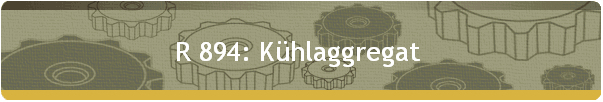 R 894: Khlaggregat