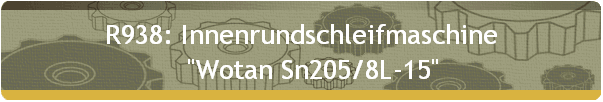 R938: Innenrundschleifmaschine  
    