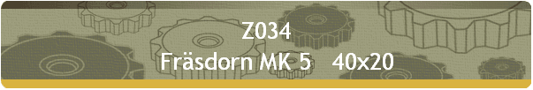 Z034 
    Frsdorn MK 5   40x20